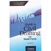 Orient Publishing Company's Guide to Civil Drafting with Model Forms by P. K. Mujumdar & R. P. Kataria